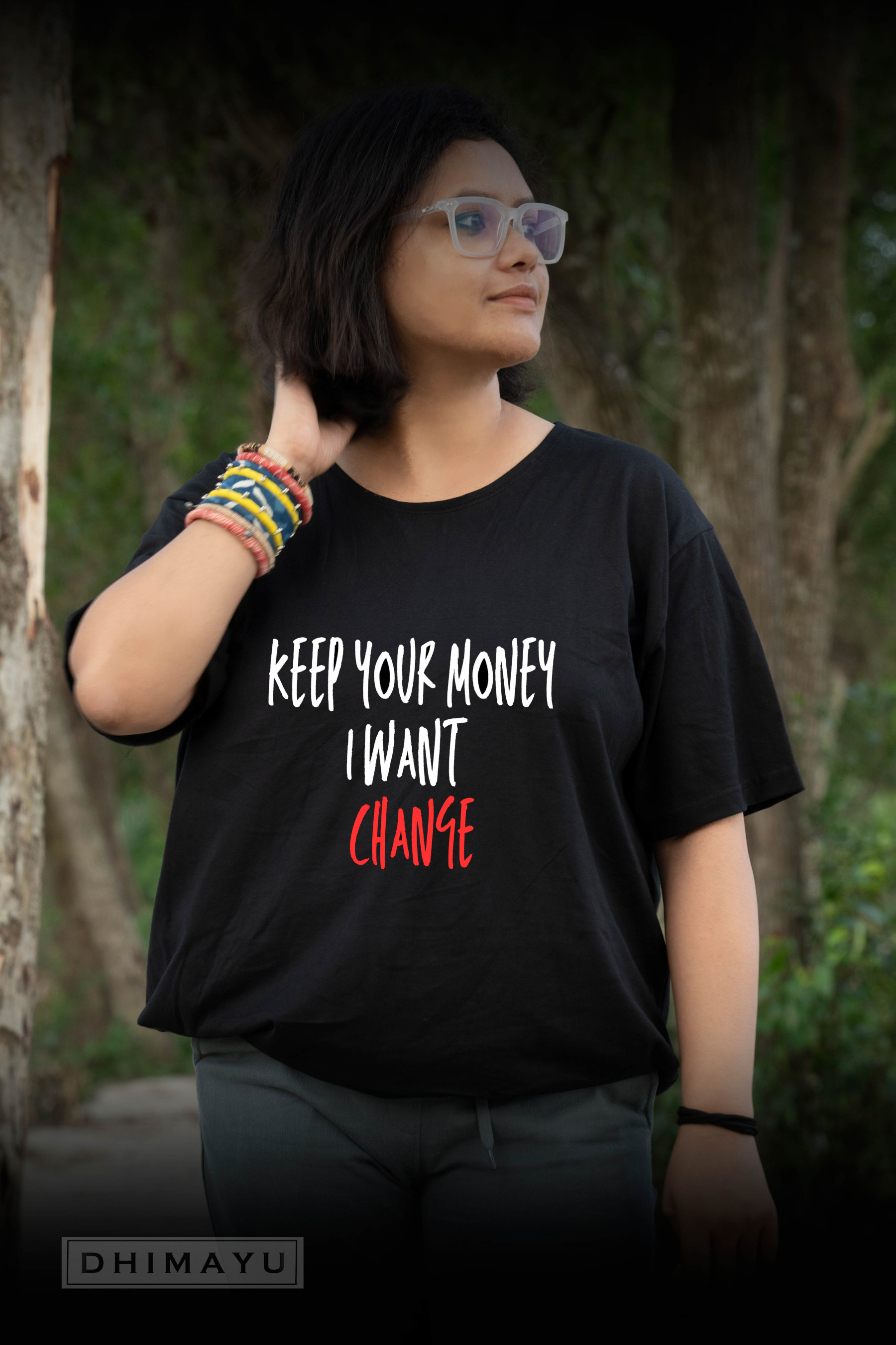 Keep Your Money I want Change Tshirt
